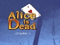 Alice Is Dead - Ep 1 play online