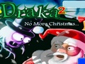 Draka 2 No more Christmas play online