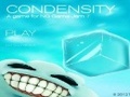 Condensity play online