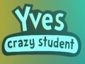 Yves Crazy student play online