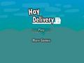 Hay Delivery play online